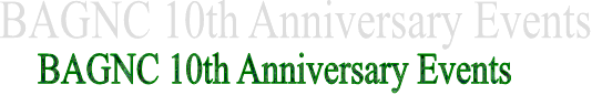 BAGNC 10th Anniversary Events